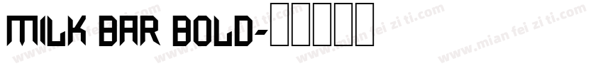 Milk Bar Bold字体转换